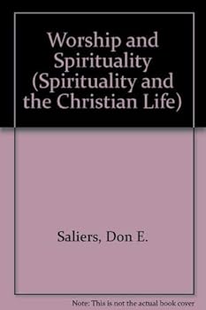Paperback Worship and Spirituality (Spirituality and the Christian Life) Book