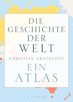 Hardcover Die Geschichte der Welt: Ein Atlas [German] Book