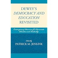 Dewey's Democracy and Education Revisited