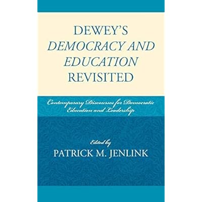 Dewey's Democracy and Education Revisited