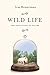 Wild Life: The Institution of Nature