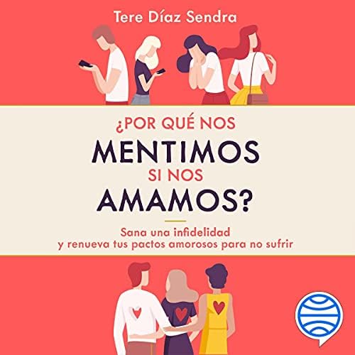 ¿Por qué nos mentimos si nos amamos?