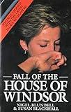 The Fall of the House of Windsor - Nigel Blundell, Susan Blackhall 