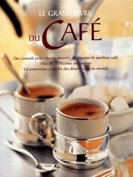 Hardcover Le Grand Livre du café [French] Book