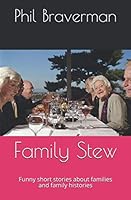 Family Stew: Funny short stories about families and family histories 1729213049 Book Cover