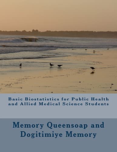 Basic Biostatistics for Public Health and Allied Medical Science Students