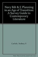 Navy Rdt & E Planning in an Age of Transition: A Survey Guide to Contemporary Literature 0945274378 Book Cover