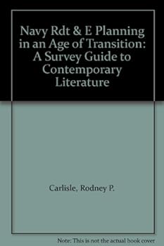 Paperback Navy Rdt & E Planning in an Age of Transition: A Survey Guide to Contemporary Literature Book