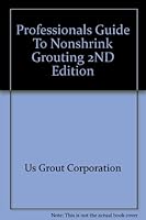 Professionals Guide To Nonshrink Grouting 2ND Edition B000YBIJK8 Book Cover