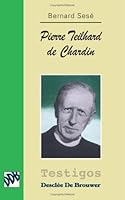 Pierre Teilhard de Chardin 8433013513 Book Cover