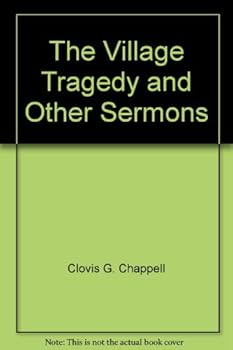 The Village Tragedy And Other Sermons