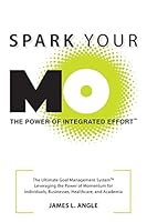 Spark Your Mo: The Ultimate Goal Management System 0996822909 Book Cover