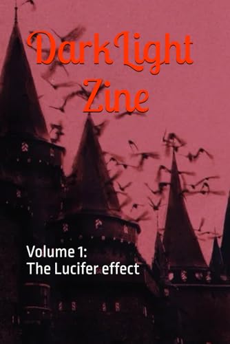 Dark Light Zine: The Lucifer effect