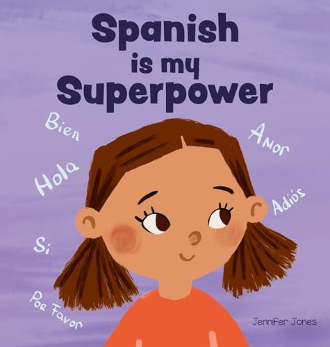 Image of Spanish is My Superpower: A Social Emotional, Rhyming Kid's Book About Being Bilingual and Speaking Spanish (Teacher Tools)