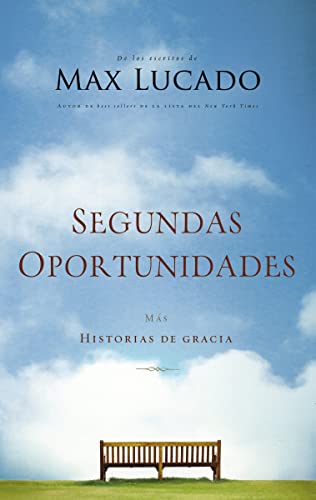 Segundas oportunidades: Más historias de gracia (Spanish Edition)