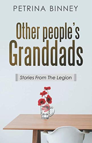 Other People's Granddads: Stories From The Legion
