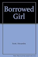 Borrowed Girl 0373026048 Book Cover