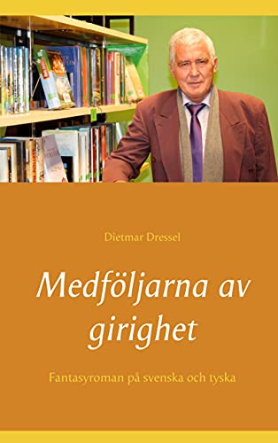 Medföljarna av girighet: Fantasyroman på svenska och tyska (Swedish Edition)