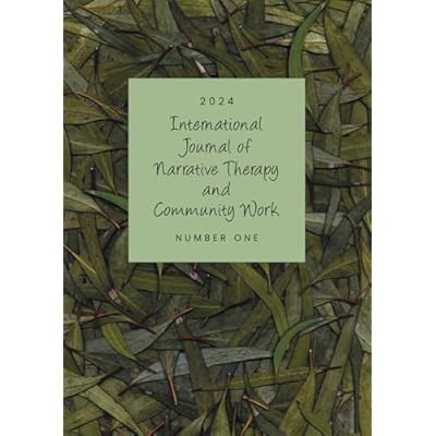 International Journal of Narrative Therapy and Community Work: 2024 issue 1