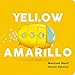 Yellow / Amarillo (English and Spanish Edition)