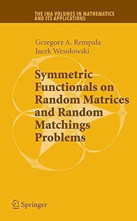 Symmetric Functionals on Random Matrices and Random Matchings Problems: 147 Softcover reprint of hardcover 1st ed. 2008 Edition-Wow! eBook