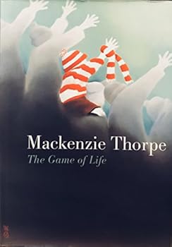 Hardcover MACKENZIE THORPE: THE GAME OF LIFE. (SIGNED). Book