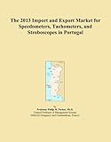  The 2013 Import and Export Market for Speedometers, Tachometers, and Stroboscopes in Portugal