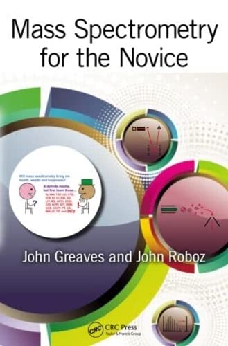 Mass Spectrometry for the Novice 1st Edition