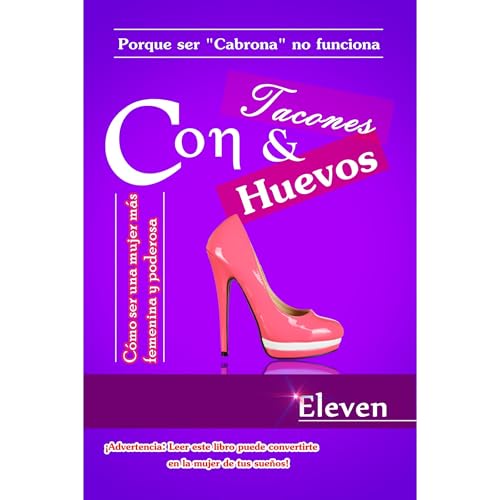 Con tacones y con huevos Audiolibro Por Eleven arte de portada