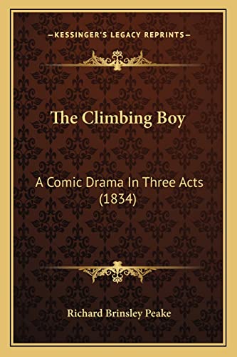 The Climbing Boy: A Comic Drama In Three Acts (1834)