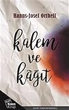 Kalem ve Kagit - Hanns Josef Ortheil 