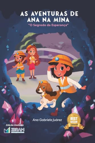 As aventuras de Ana na mina: O Segredo da Esperança (Portuguese Edition)