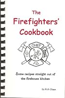 The firefighters' cookbook: Some recipes straight out of the firehouse kitchen 1878488503 Book Cover