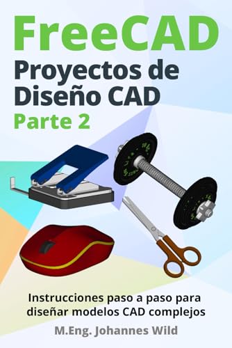 FreeCAD | Proyectos de Diseño CAD - Parte 2: Instrucciones paso