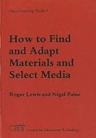 Open Learning: How to Find and Adapt Materials and Select Media (Open learnin... 0861841549 Book Cover