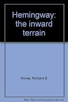 Hemingway: the inward terrain B0006BTR6Q Book Cover