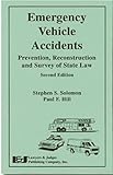 Emergency Vehicle Accidents: Prevention, Reconstruction and Survey of State Law
