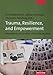 Produktbild Trauma, Resilience, and Empowerment: Descendants of survivors of Nazi persecution