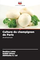 Culture du champignon de Paris: Un aliment sain (French Edition) 3841631266 Book Cover