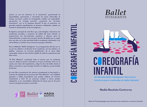 Coreografía Infantil: del Método Ballet Inteligente: Directrices Prácticas para Academias de Ballet (Spanish Edition)