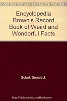 Encyclopedia Brown's Record Book of Weird and Wonderful Facts 0440023297 Book Cover