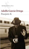 Pasajero K: Una Novela Europea 8432209511 Book Cover