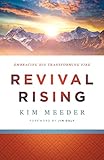 Revival Rising: Embracing His Transforming Fire