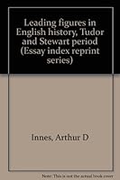 Leading Figures In English History; Tudor And Stewart Period B0006BR8DA Book Cover