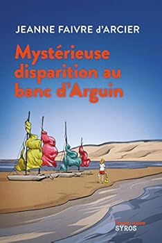 Paperback Mystérieuse disparition au banc d'Arguin [French] Book