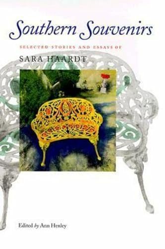 Southern Souvenirs: Stories & Essays Sarah Haardt