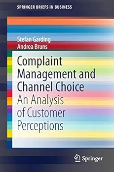 Paperback Complaint Management and Channel Choice: An Analysis of Customer Perceptions Book