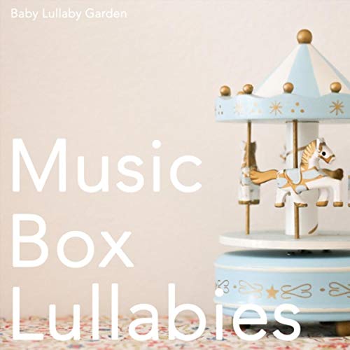 Music Box Lullabies by Baby Lullaby Garden on Amazon Music Amazon.co.uk