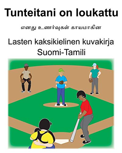 Suomi-Tamili Tunteitani on loukattu Lasten kaksikielinen kuvakirja (Finnish Edition)