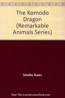 The Komodo Dragon (Remarkable Animals Series) 0382396073 Book Cover
